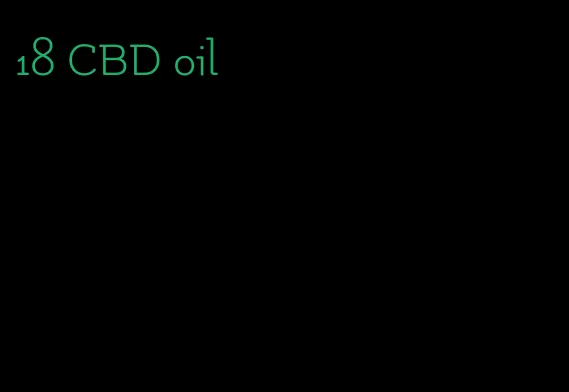 18 CBD oil