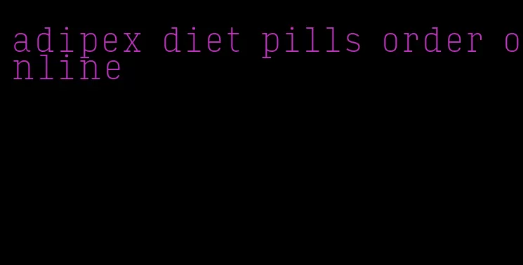 adipex diet pills order online