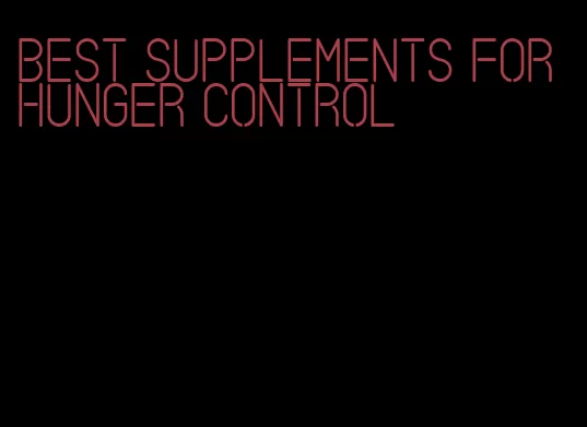 best supplements for hunger control