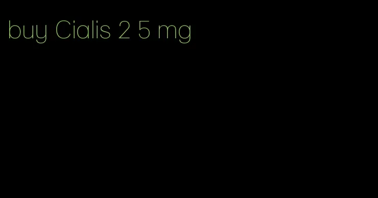 buy Cialis 2 5 mg
