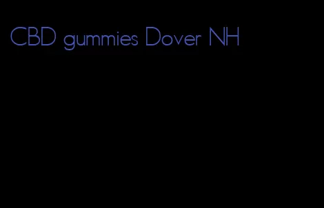 CBD gummies Dover NH
