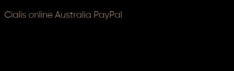 Cialis online Australia PayPal