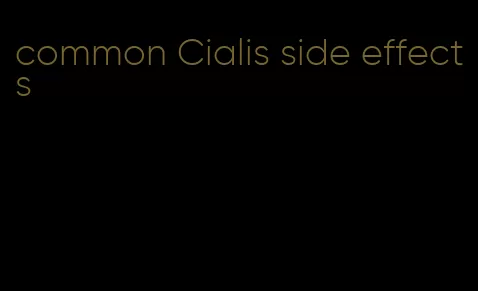 common Cialis side effects