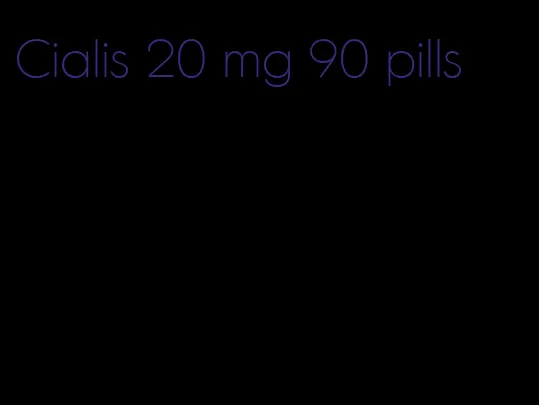 Cialis 20 mg 90 pills