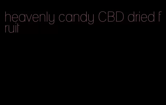 heavenly candy CBD dried fruit