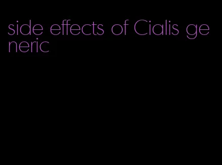 side effects of Cialis generic