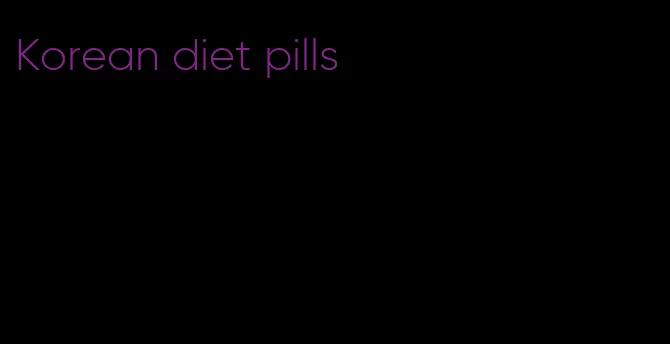Korean diet pills
