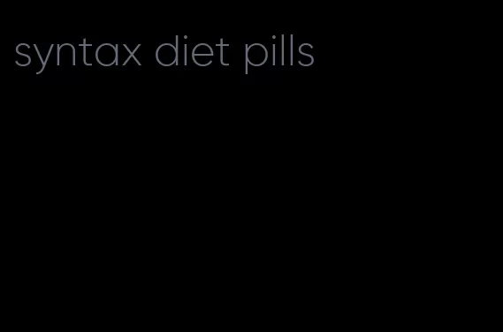 syntax diet pills