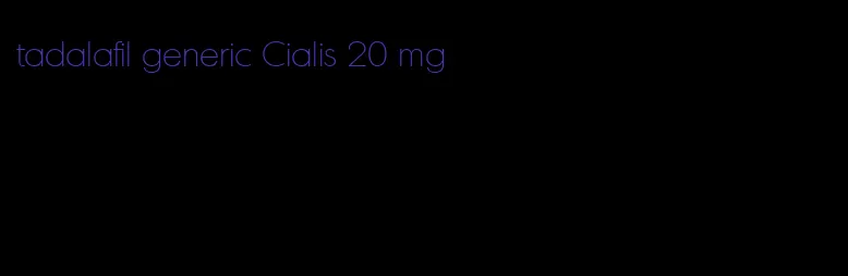 tadalafil generic Cialis 20 mg