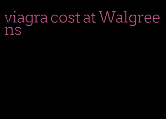 viagra cost at Walgreens